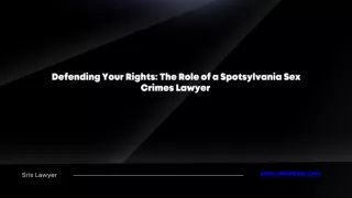 Defending Your Rights The Role of a Spotsylvania Sex Crimes Lawyer