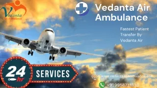 Use Vedanta Air Ambulance Service in Raipur with Instant Patient Relocation