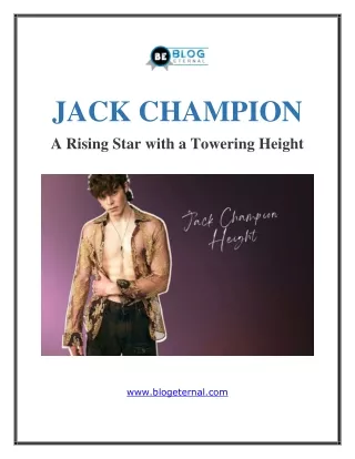 From Heights to Stardom - The Jack Champion Story