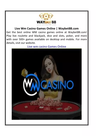 Live Wm Casino Games Online  Waybet88.com