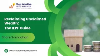 Reclaiming Unclaimed Wealth The IEPF Guide