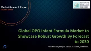 OPO Infant Formula Market to Showcase Robust Growth By Forecast to 2030