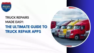 Truck Repairs Made Easy: The Ultimate Guide to Truck Repair Apps