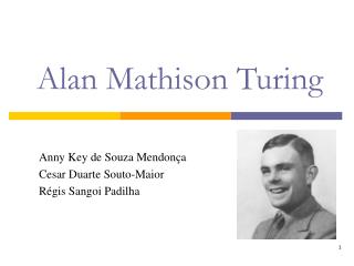 Alan Mathison Turing