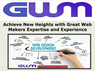 Achieve New Heights with Great Web Makers Expertise and Experience