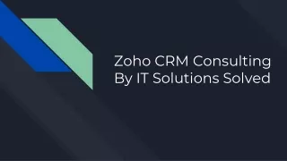 Zoho CRM Consulting By IT Solutions Solved