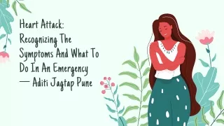 Heart Attack Recognizing The Symptoms And What To Do In An Emergency — Aditi Jagtap Pune