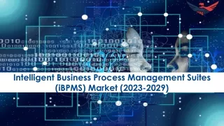 Intelligent Business Process Management Suites (iBPMS) Market Size, Growth 2029