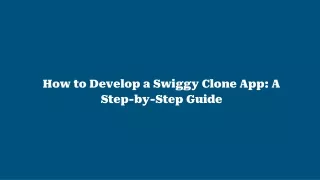 How to Develop a Swiggy Clone App_ A Step-by-Step Guide