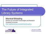The Future of Integrated Library Systems