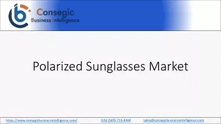 Polarized Sunglasses Market Share, Trends, Industry Analysis And Forecast