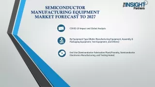 Semiconductor Manufacturing Equipment Market Outlook 2027