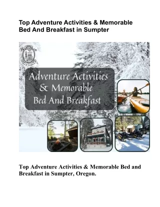 Top Adventure Activities & Memorable Bed And Breakfast in Sumpter