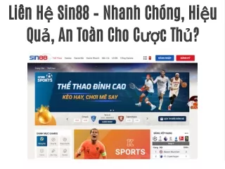 Liên Hệ Sin88 – Nhanh Chóng, Hiệu Quả, An Toàn Cho Cược Thủ?
