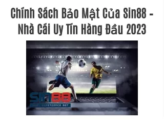 Chính Sách Bảo Mật Của Sin88 – Nhà Cái Uy Tín Hàng Đầu 2023