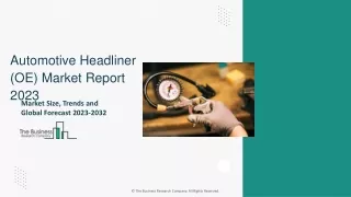 Automotive Headliner (OE) Market Size, Trends and Global Forecast To 2032