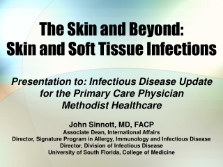 The Skin and Beyond: Skin and Soft Tissue Infections