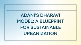 Adani’s Dharavi Model A Blueprint for Sustainable Urbanization