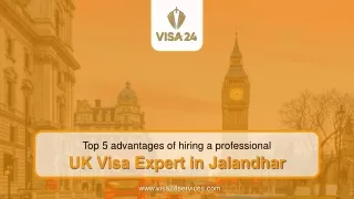 Top 5 advantages of hiring a professional UK Visa Expert in Jalandhar
