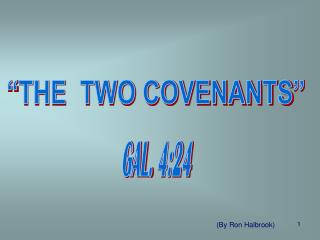 “THE TWO COVENANTS”