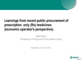 Miha Božič Tendering &amp; Pricing lead for the Balkan region Belgrade, June 1st 2016