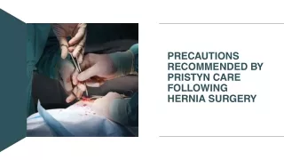 Precautions Recommended by Pristyn Care Following Hernia Surgery