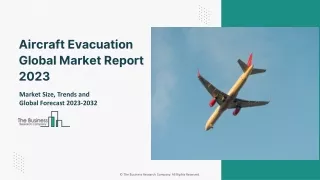 Aircraft Evacuation Market Latest Trends And Growth 2023