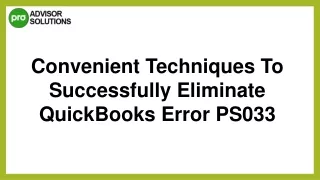 Learn How To Resolve QuickBooks Error PS033