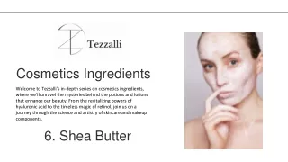 Cosmetics Ingredients  6 - Shea Butter - Presentation