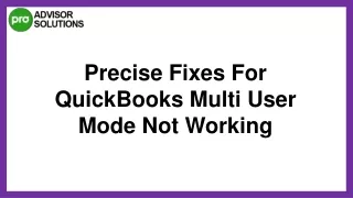 A Swift Solution For Resolving QuickBooks Multi User Mode Not Working