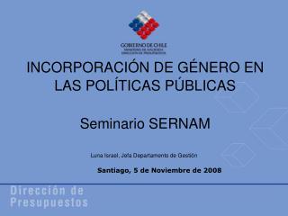 INCORPORACIÓN DE GÉNERO EN LAS POLÍTICAS PÚBLICAS Seminario SERNAM