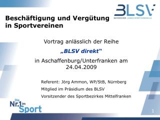 Vortrag anlässlich der Reihe „BLSV direkt“ in Aschaffenburg/Unterfranken am 24.04.2009
