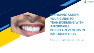 RESHAPING SMILES: YOUR GUIDE TO TRANSFORMING WITH AFFORDABLE PORCELAIN VENEERS I