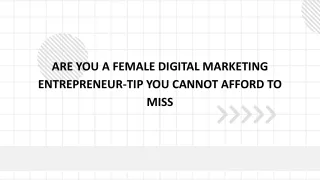 Are you a female digital marketing entrepreneur-Tip you cannot afford to miss