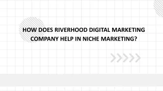 How does Riverhood digital marketing company help in niche marketing