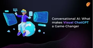 Conversational AI What Makes Visual ChatGPT Game Changer