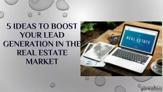 5 Ideas To Boost Your Lead Generation In The Real Estate Market