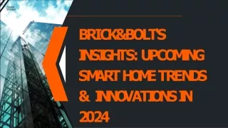 Brick&Bolt's Insights Upcoming Smart Home Trends & Innovations in 2024