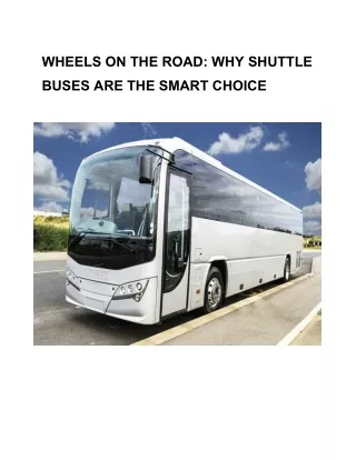 WHEELS ON THE ROAD_ WHY SHUTTLE BUSES ARE THE SMART CHOICE