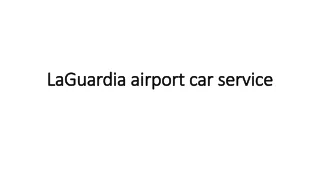 LaGuardia airport car service