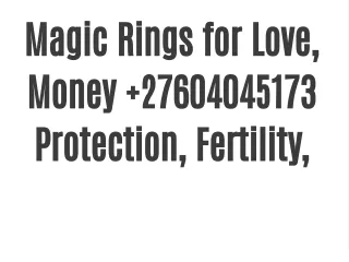 Magic rings for love, get best magic ring in Centurion, Johannesburg; Pretoria, Gauteng Magick rings are made on the bas