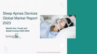 Sleep Apnea Devices Market Share, Growth, Trends, Size And Analysis By 2032