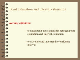 Point estimation and interval estimation