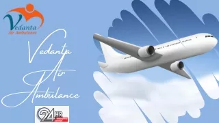 Take Vedanta Air Ambulance Service in Bhubaneswar Remarkable CCU Setup