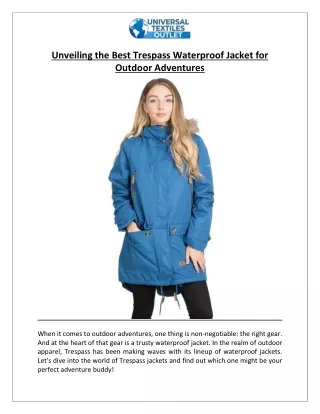 Unveiling the Best Trespass Waterproof Jacket for Outdoor Adventures