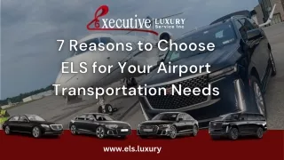 7 Reasons to Choose ELS for Your Airport Transportation Needs