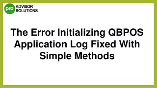 Learn How To Resolve Error Initializing QBPOS Application Log