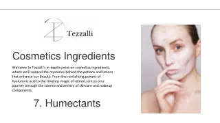 Cosmetics Ingredients 7 - Humectants - Presentation