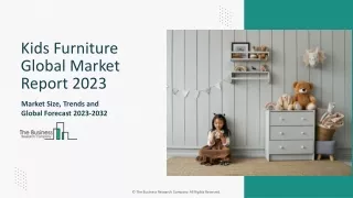 Kids Furniture Market Segments 2023-2032 | Size, Share And Insights