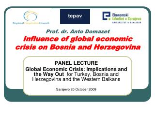 Prof. dr. Anto Domazet Influence of global economic crisis on Bosnia and Herzegovina